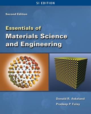 Essentials of Materials Science and Engineering