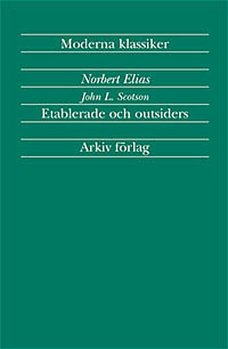 Etablerade och outsiders : en sociologisk studie om grannskapsproblem