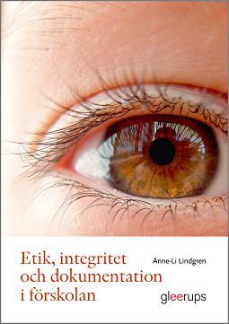 Etik, integritet och dokumentation i förskolan