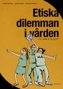 Etiska dilemman i vården: hur skulle du ha gjort?