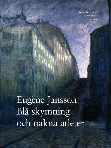 Eugène Jansson : blå skymning och nakna atleter