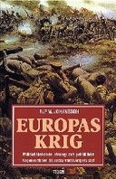 Europas krig : militärt tänkande, strategi och politik från Napoleontiden till andra världskrig