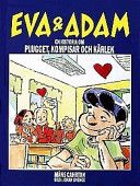 Eva & Adam. En historia om plugget, kompisar och kärlek