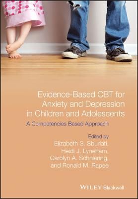 Evidence-Based CBT for Anxiety and Depression in Children and Adolescents: