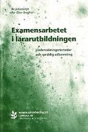 Examensarbetet i lärarutbildningen : undersökningsmetoder och språklig utfo