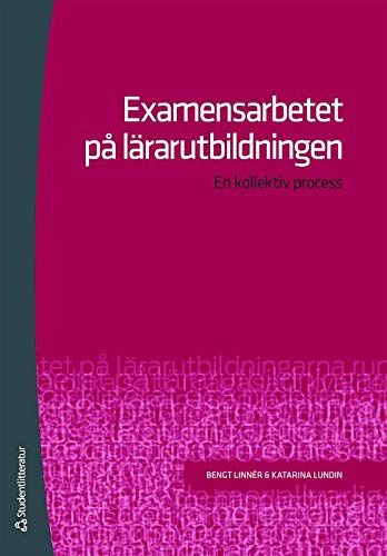 Examensarbetet på lärarutbildningen : en kollektiv process