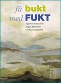 Få bukt med fukt