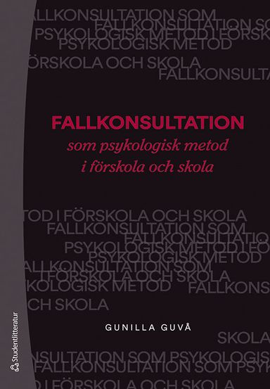 Fallkonsultation som psykologisk metod i förskola och skola