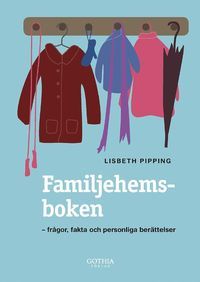 Familjehemsboken : frågor, fakta och personliga berättelser