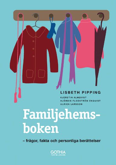 Familjehemsboken : frågor, fakta och personliga berättelser