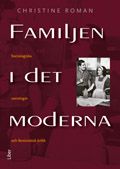 Familjen i det moderna - Sociologiska sanningar och feministisk kritik