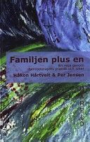 Familjen plus en: en resa genom familjeterapins praktik och idéer