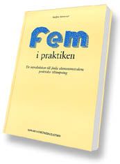 FEM i praktiken -- en introduktion till finita elementmetodens praktiska tillämpning