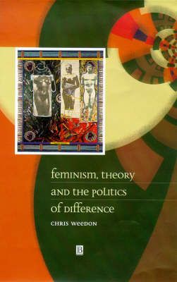 Feminism, theory and the politics of difference