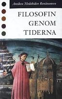 Filosofin genom tiderna : Antiken, medeltiden, renässansen : texter