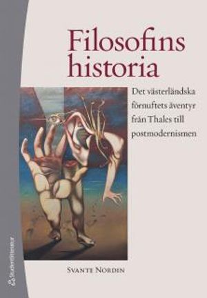 Filosofins historia : det västerländska förnuftets äventyr från Thales till postmodernismen