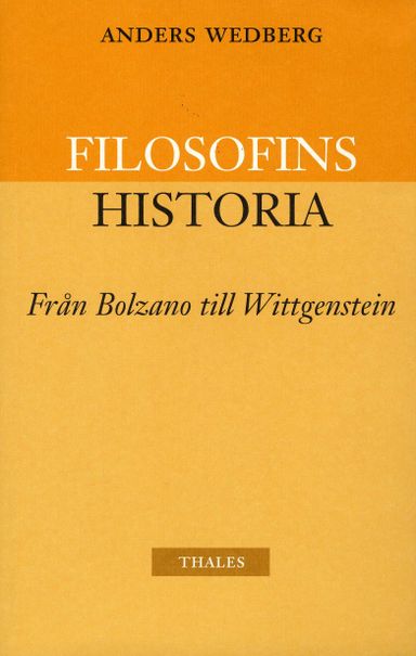 Filosofins historia - från Bolzano till Wittgenstein