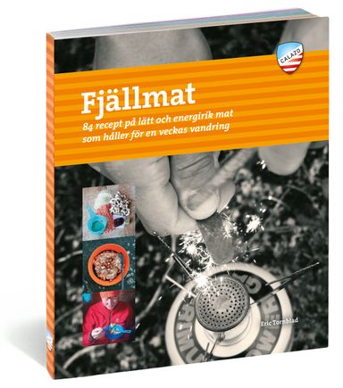 Fjällmat : 84 recept på lätt och energirik mat som håller för en veckas van