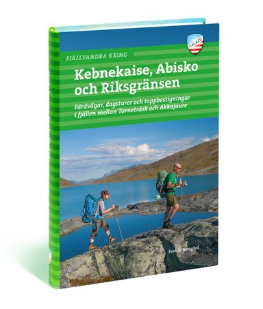 Fjällvandra kring Kebnekaise, Abisko och Riksgränsen