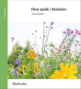 Flera språk i förskolan : teori och praktik