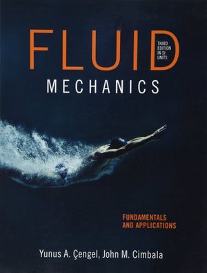 Fluid Mechanics: Fundamentals and Applications, SI version