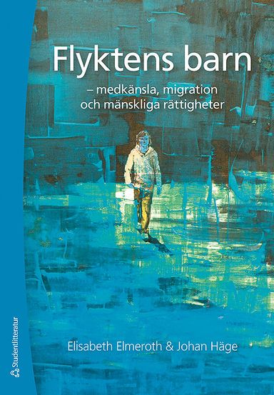 Flyktens barn - medkänsla, migration och mänskliga rättigheter