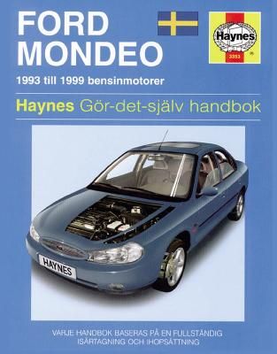 Ford Mondeo : [1993 till 1999 bensinmotorer] : gör-det-själv handbok