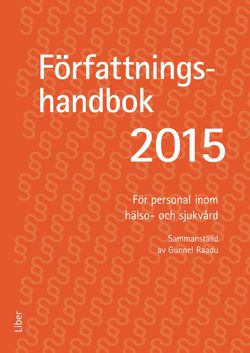 Författningshandbok för personal inom hälso- och sjukvården. 2015