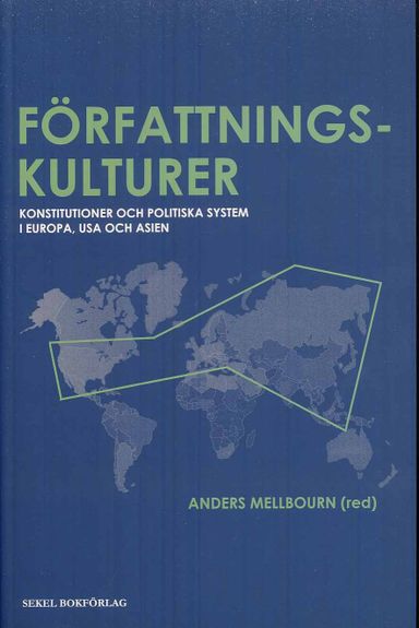 Författningskulturer : konstitutioner och politiska system i Europa, USA oc