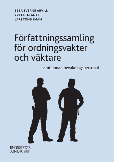 Författningssamling för ordningsvakter och väktare samt annan bevakningspersonal