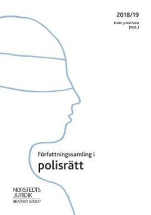 Författningssamling i polisrätt : 2018/19