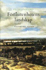 Förflutenhetens landskap : historiska essäer