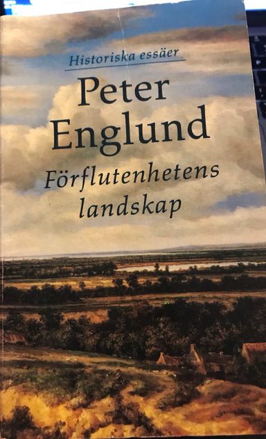 Förflutenhetens landskap: historiska essäerHistoriska essäer