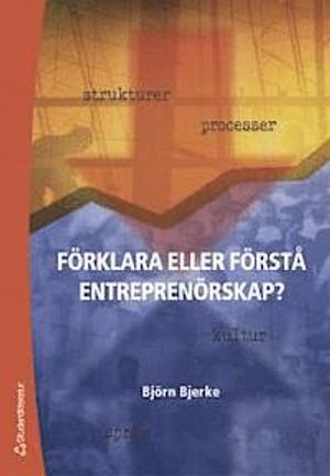 Förklara eller förstå entreprenörskap?