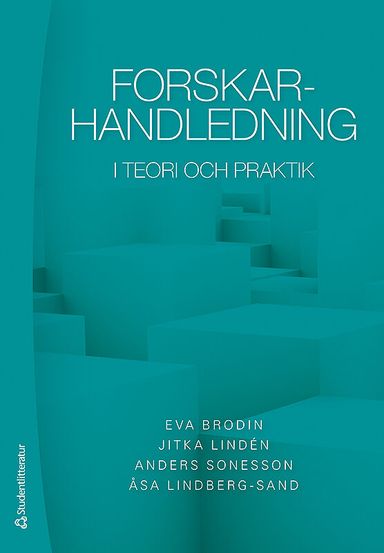 Forskarhandledning : i teori och praktik