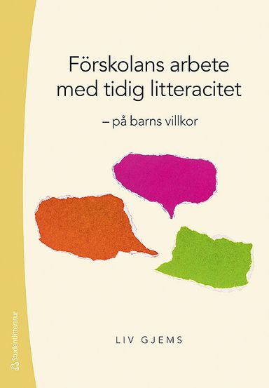 Förskolans arbete med tidig litteracitet - på barns villkor