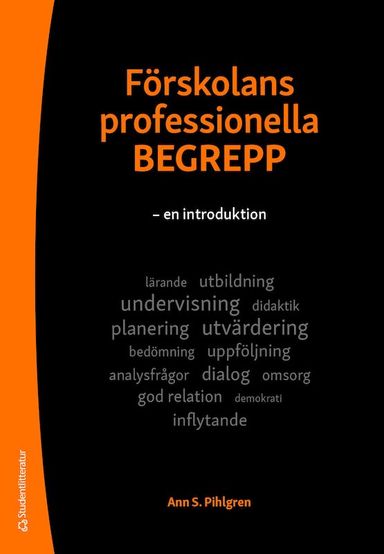 Förskolans professionella begrepp : en introduktion