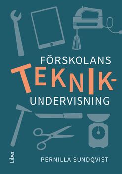 Förskolans teknikundervisning