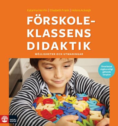 Förskoleklassens didaktik : Möjligheter och utmaningar