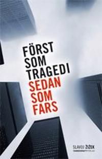 Först som tragedi sedan som fars