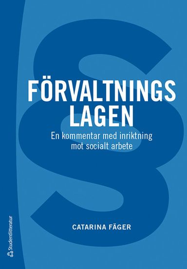 Förvaltningslagen : en kommentar med inriktning mot socialt arbete