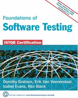 Foundations of Software Testing: Istqb Certification. Dorothy Graham ... [Et Al.]