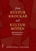 Från kulturkrockar till kulturmöten - Affärskommunikation över kulturgränser