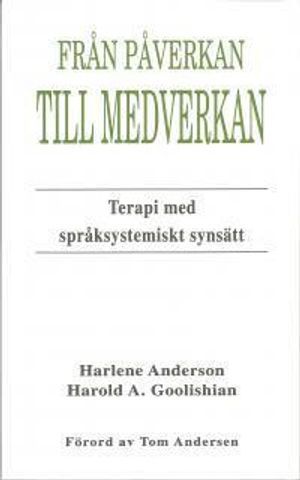 Från påverkan till medverkan : Terapi med språksystemiskt synsätt