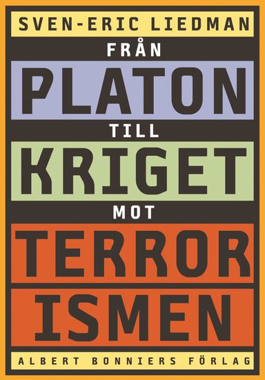 Från Platon till kriget mot terrorismen : de politiska idéernas historia