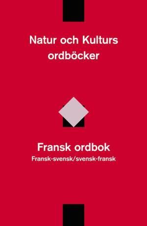 Fransk ordbok : fransk-svensk/svensk-fransk