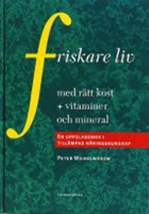 Friskare liv med rätt kost + vitamin och mineral