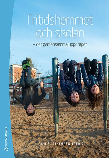 Fritidshemmet och skolan - det gemensamma uppdraget