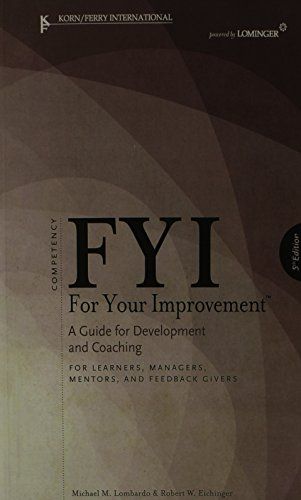 FYI: For Your Improvement : a Guide for Development and CoachingLeadership Architect Library