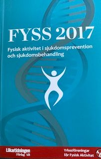 FYSS 2017 : fysisk aktivitet i sjukdomsprevention och sjukdomsbehandling